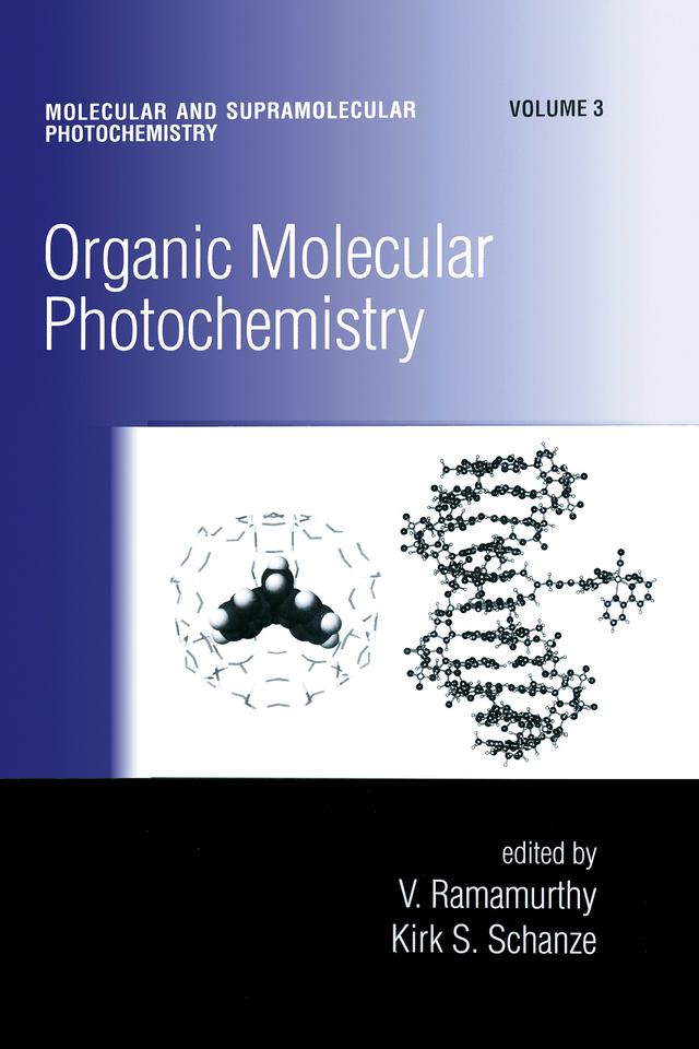 Organic Molecular Photochemistry by Kirk S. Schanze, V. Ramamurthy
