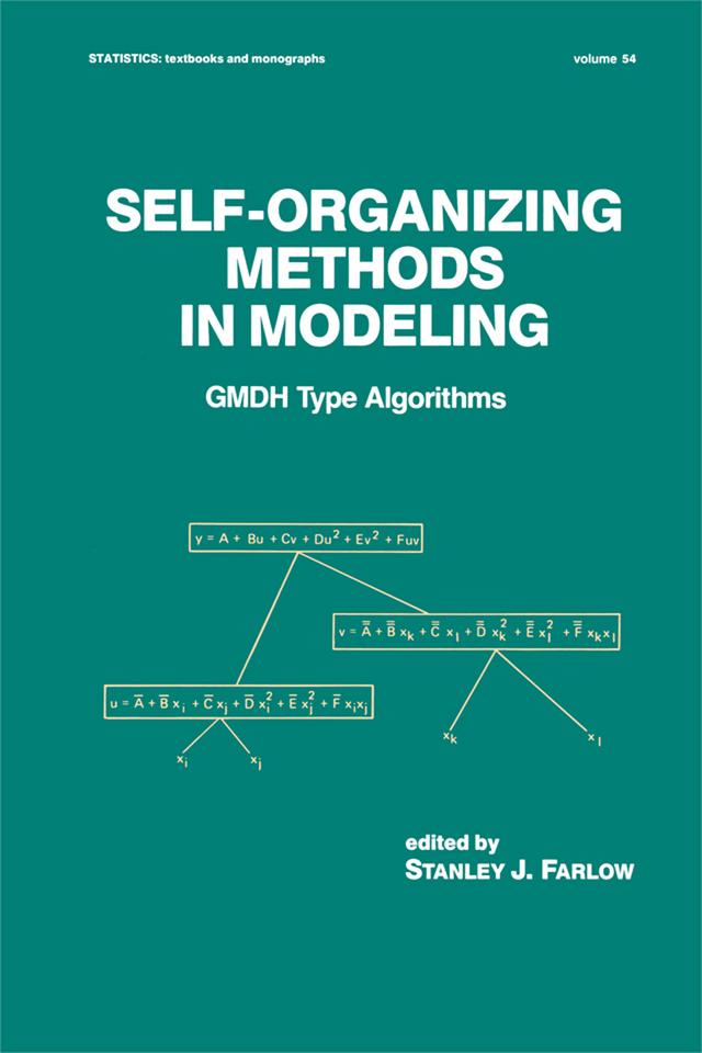 Self-Organizing Methods in Modeling by Stanley J. Farlow