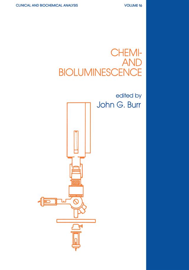 Chemi- and Bioluminescence by John G. Burr