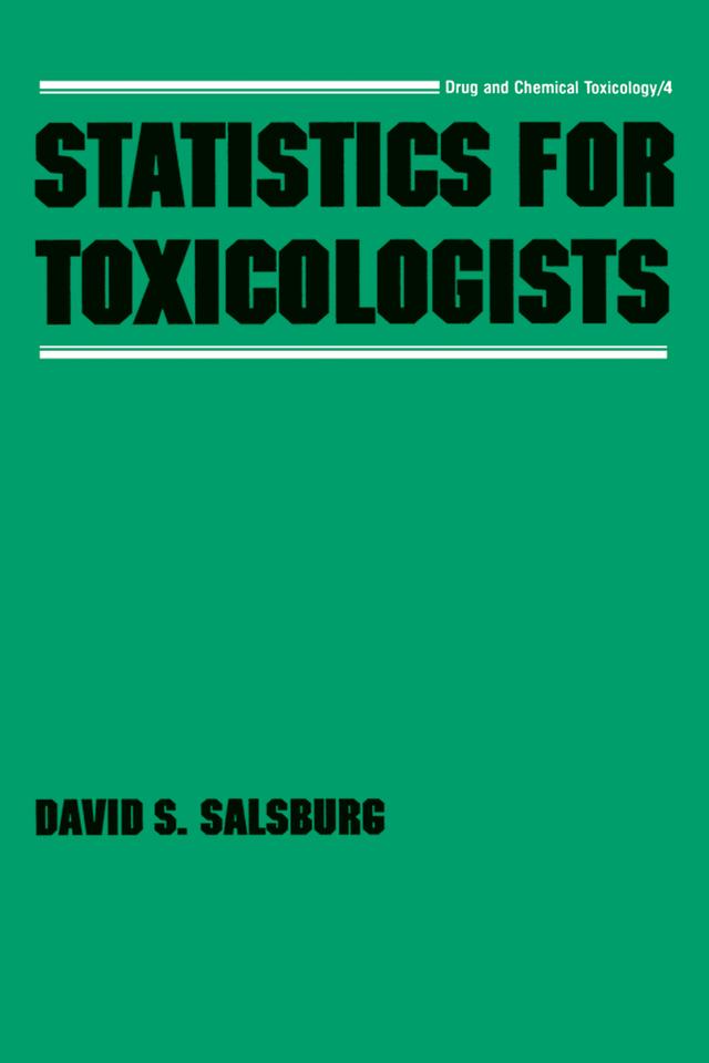 Statistics for Toxicologists by David S. Salsburg