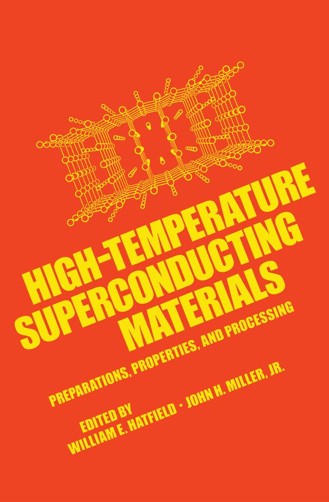 High-Temperature Superconducting Materials by John H. Miller, William E. Hatfield