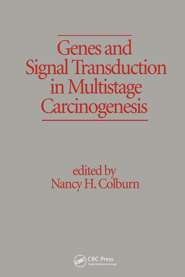 Genes and Signal Transduction in Multistage Carcinogenesis by Nancy H. Colburn