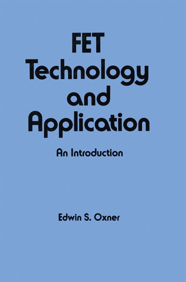 Fet Technology and Application by E. S. Oxner