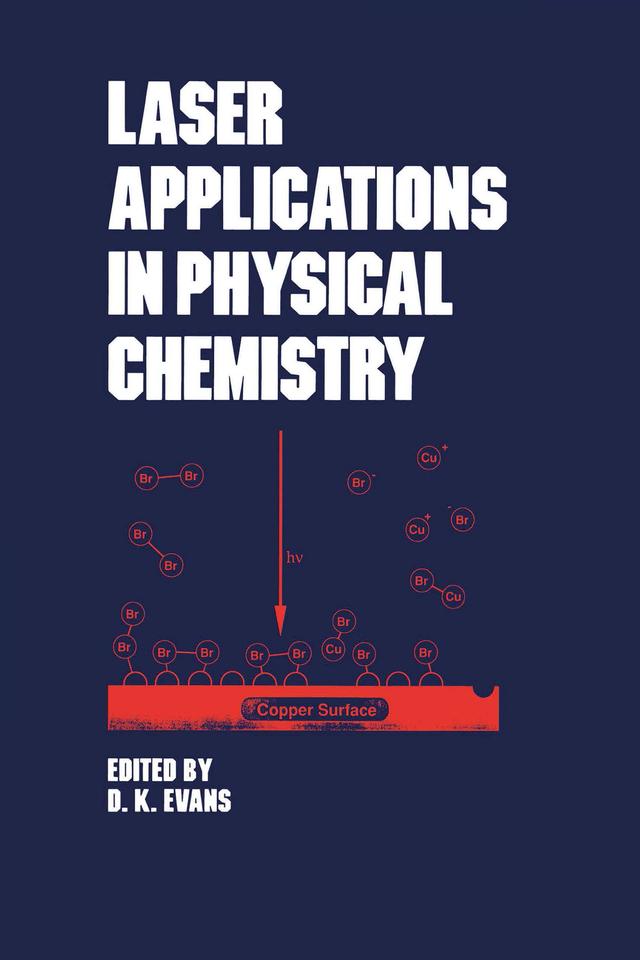 Laser Applications in Physical Chemistry by Evans