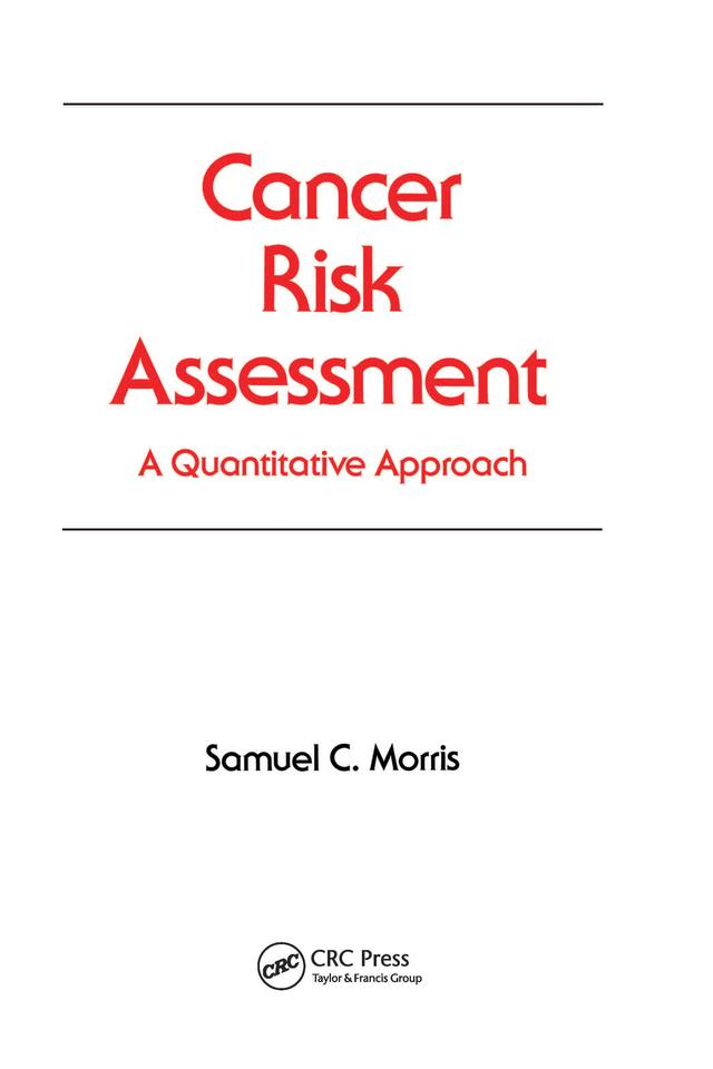 Cancer Risk Assessment by Samuel C. Morris