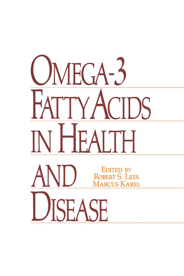 Omega-3 Fatty Acids in Health and Disease by Robert S. Lees