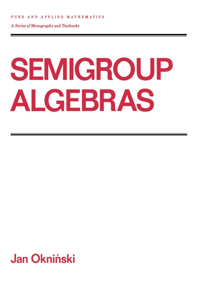 Semigroup Algebras by Jan Okninski