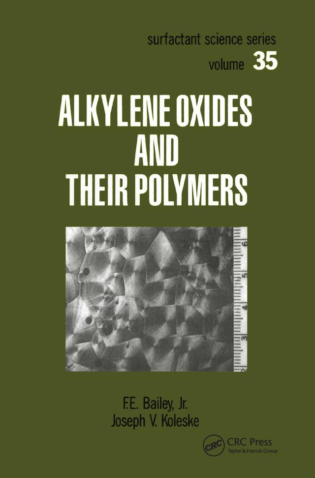 Alkylene Oxides and Their Polymers by F.E. Bailey, Joseph V. Koleske