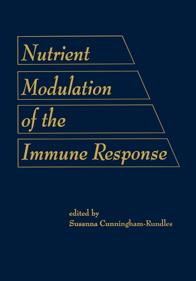Nutrient Modulation of the Immune Response by Susanna Cunningham-Rund