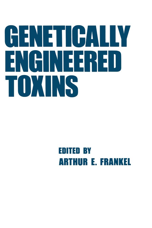 Genetically Engineered Toxins by Arthur Frankel