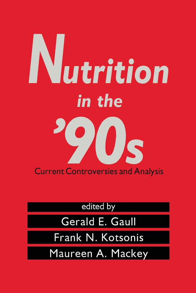 Nutrition in the '90s by Frank N. Kotsonis, Gerald E. Gaull, Maureen A. Mackey