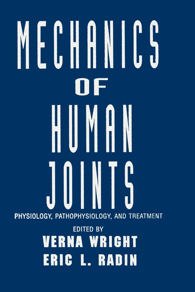 Mechanics of Human Joints by Eric L. Radin, Verna Wright
