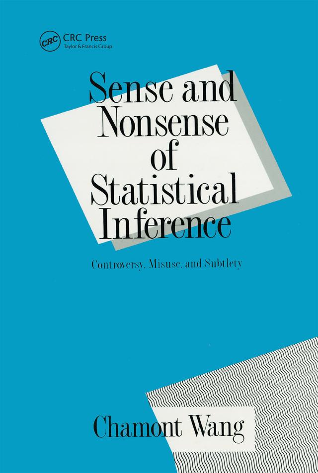 Sense and Nonsense of Statistical Inference by Charmont Wang
