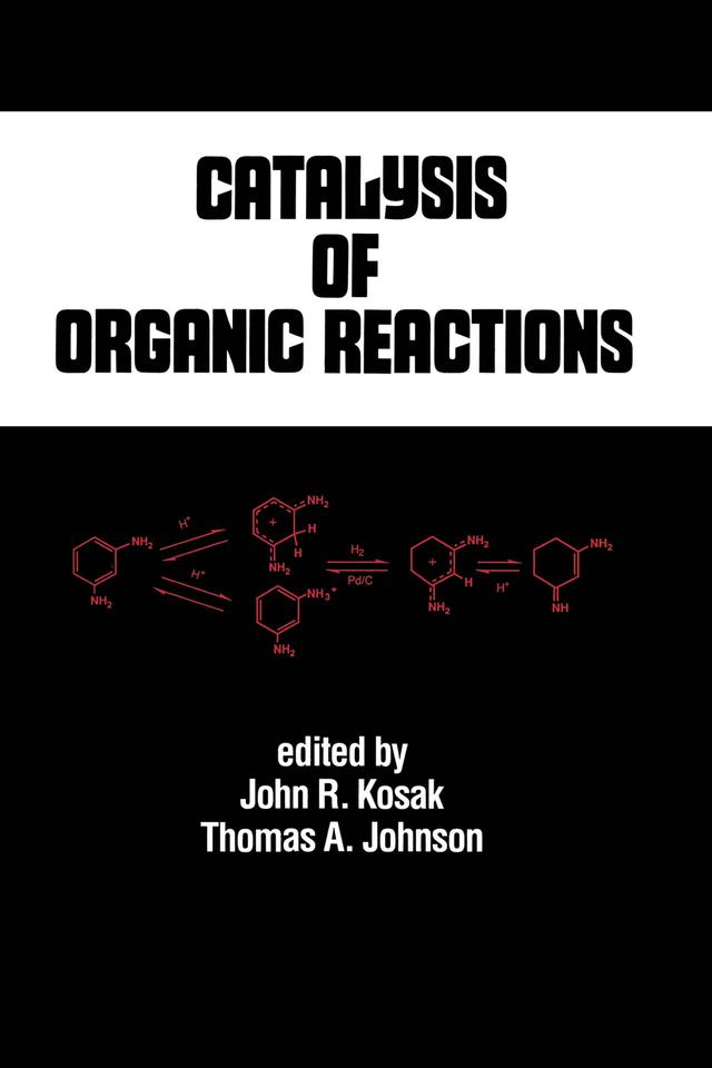Catalysis of Organic Reactions by John R. Kosak