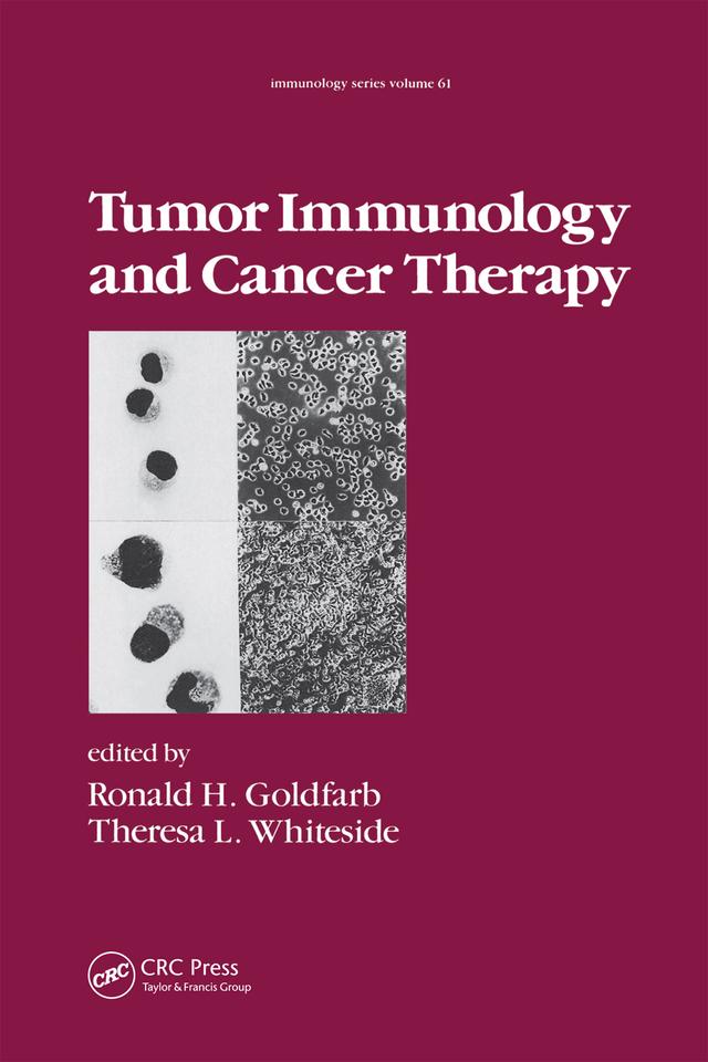 Tumor Immunology and Cancer Therapy by R. H. Goldfarb