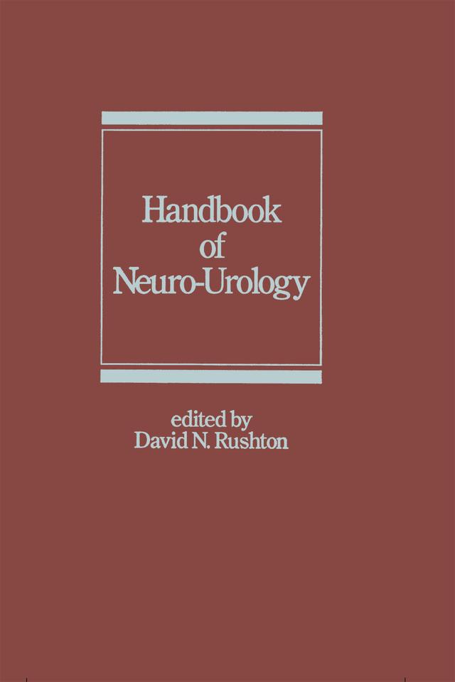 Handbook of Neuro-Urology by David N. Rushton