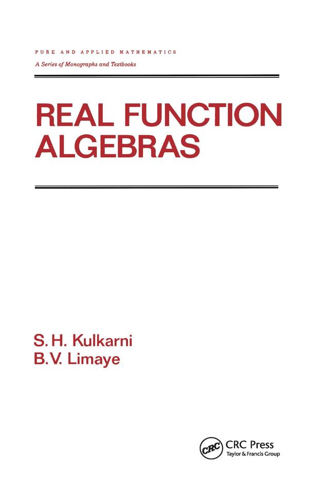 Real Function Algebras by B.V. Limaye, S.H. Kulkarni