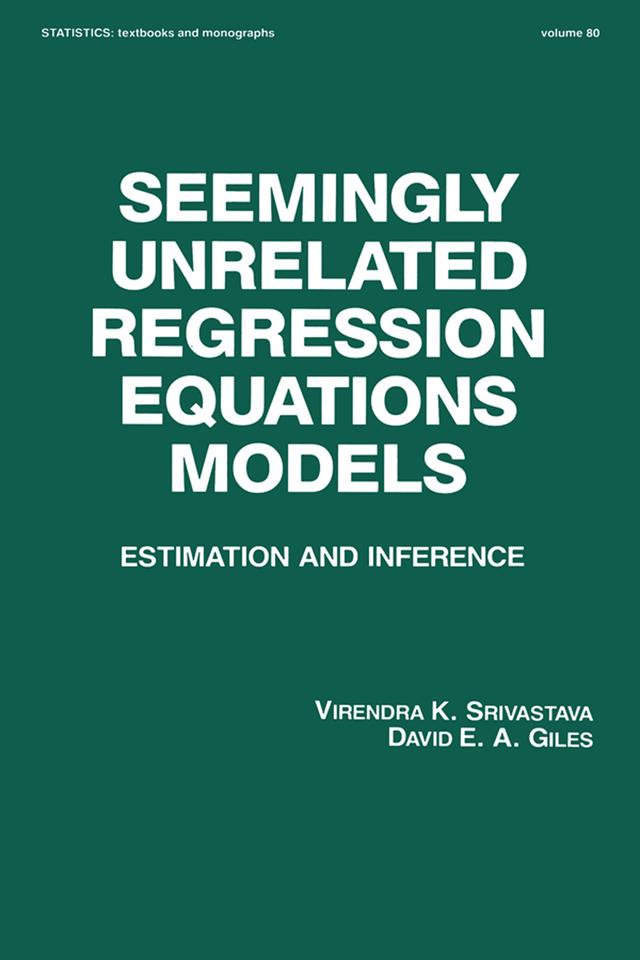 Seemingly Unrelated Regression Equations Models by David E.A. Giles, Virendera K. Srivastava
