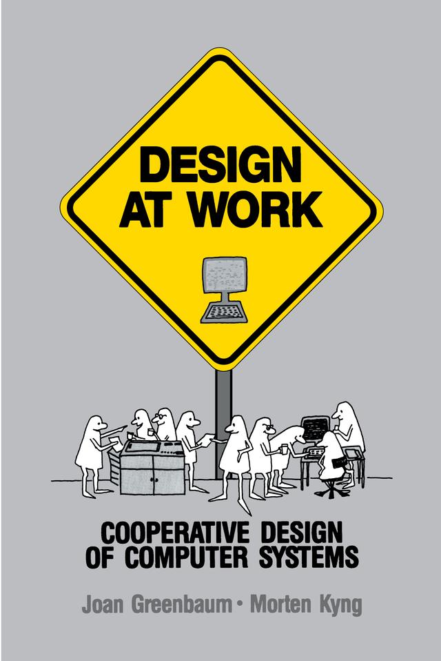 Design at Work by Joan Greenbaum, Morten Kyng