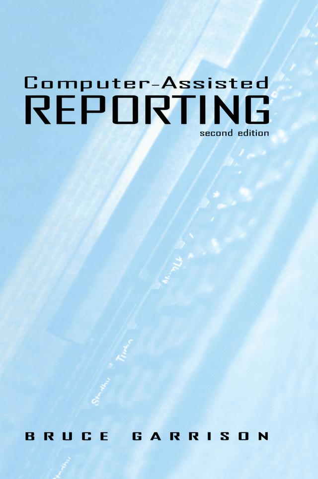 Computer-assisted Reporting by Bruce Garrison