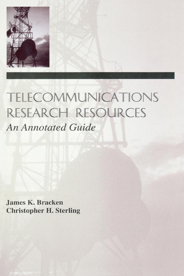 Telecommunications Research Resources by Christopher H. Sterling, James K. Bracken