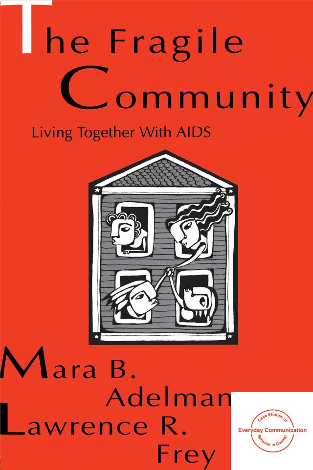 The Fragile Community by Larry R. Frey, Mara B. Adelman