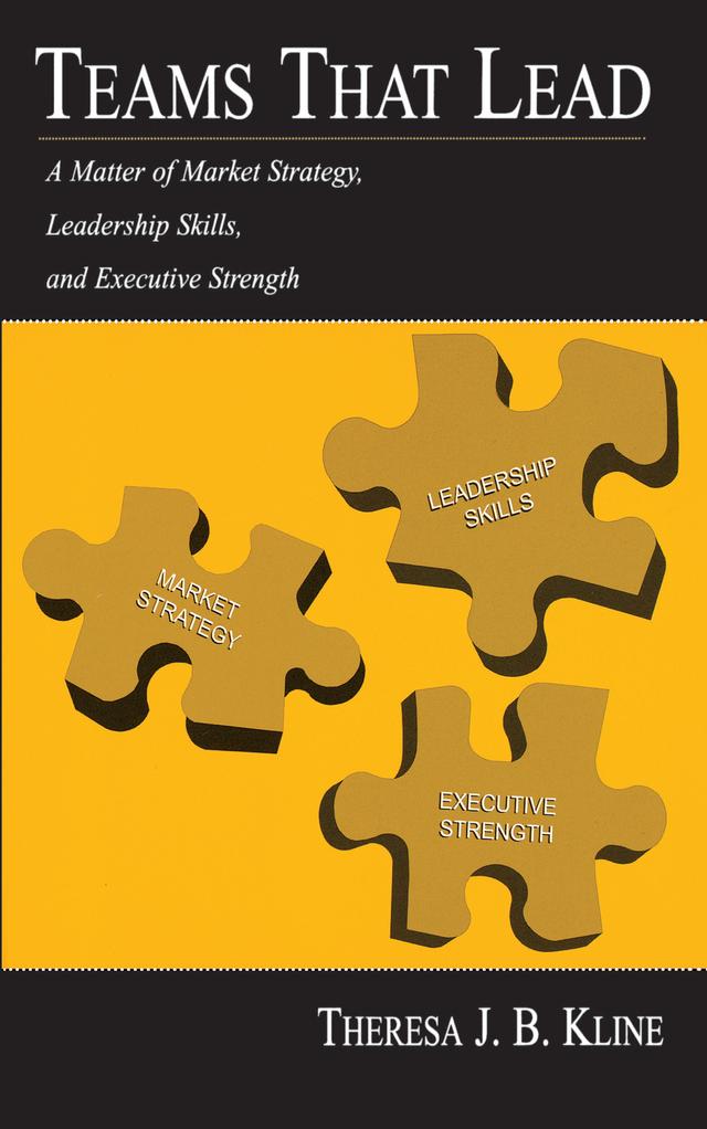 Teams That Lead by Theresa J.B. Kline