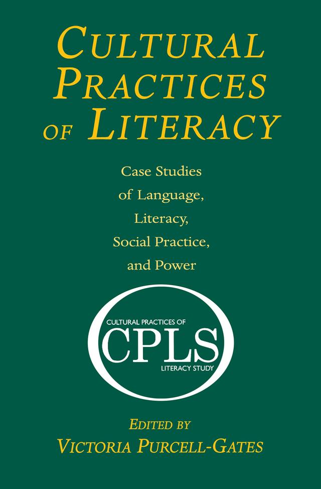 Cultural Practices of Literacy by Victoria Purcell-Gates