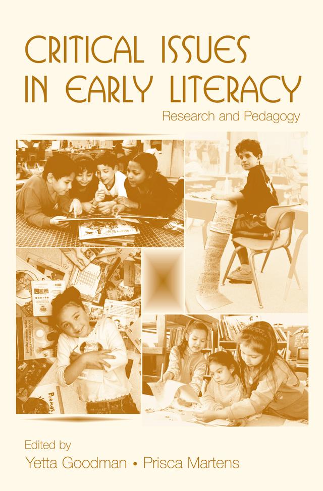 Critical Issues in Early Literacy by Prisca Martens, Yetta Goodman