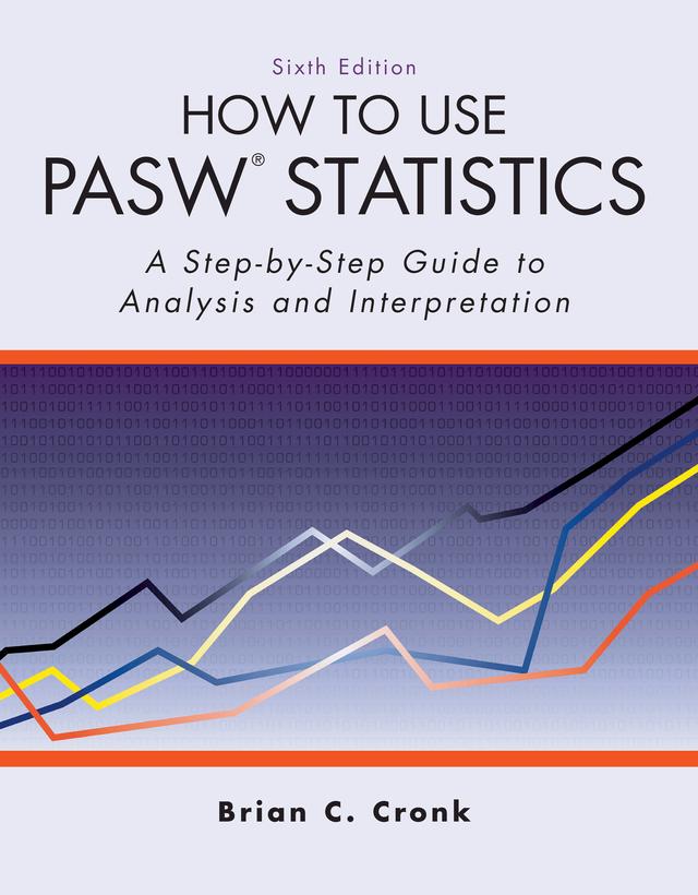 How to Use Pasw Statistics by Brian C. Cronk, Brian. C. Cronk