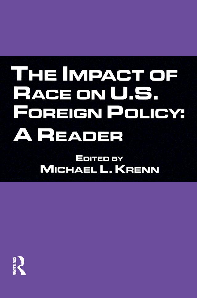 The Impact of Race on U.S. Foreign Policy by Michael L. Krenn