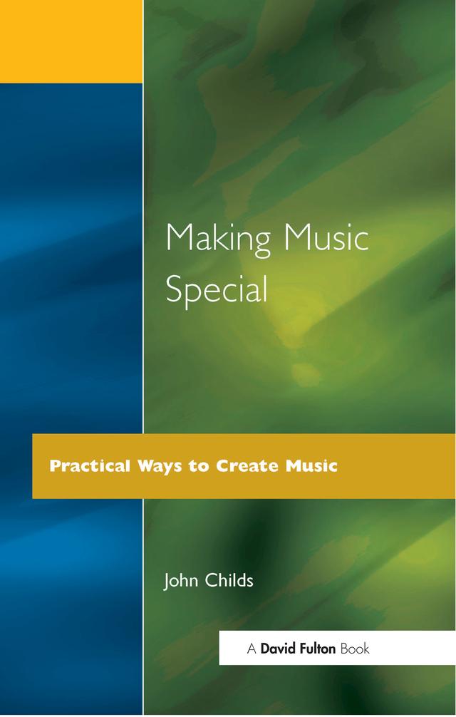 Making Music Special by John Childs