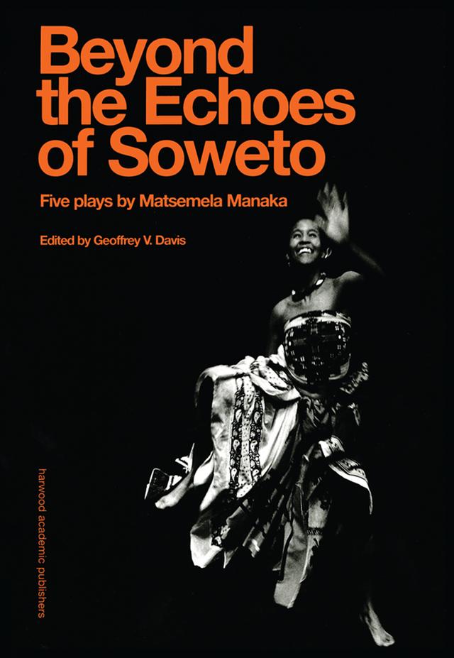 Beyound The Echoes Of Soweto by Geoffrey V. Davis