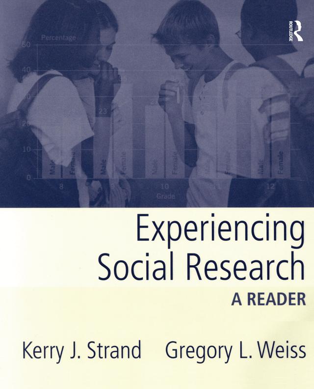 Experiencing Social Research by Gregory Weiss, Kerry Strand