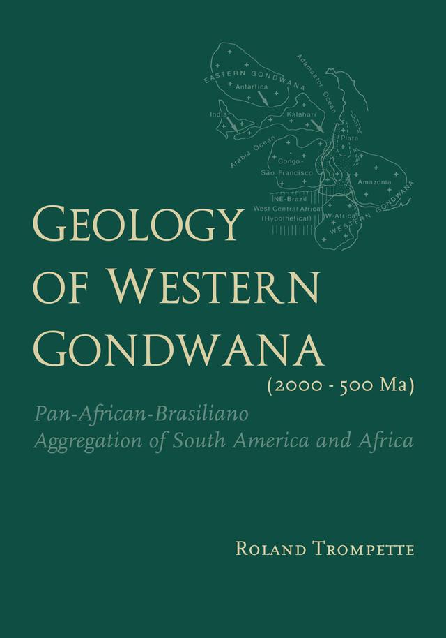 Geology of Western Gondwana (2000 - 500 Ma) by Roland Trompette