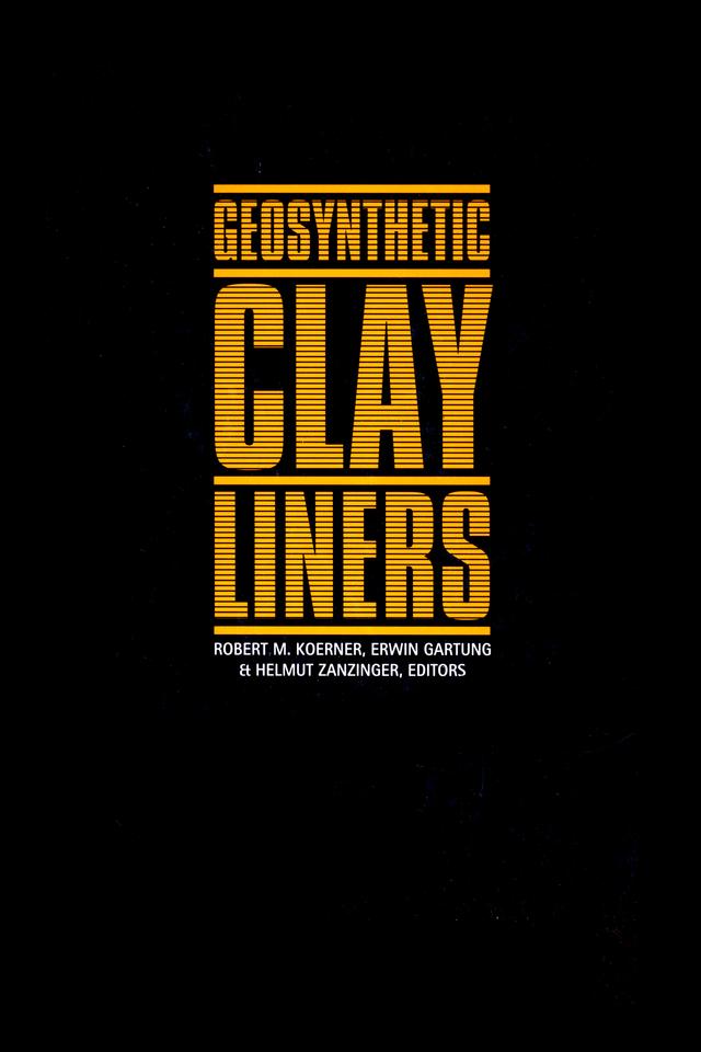 Geosynthetic Clay Liners by Erwin Gartung, Helmut Zanzinger, Robert M. Koerner