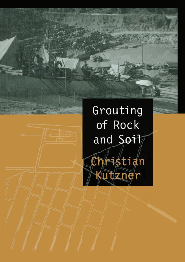 Grouting of Rock and Soil by Christian Kutzner