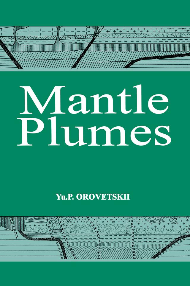 Mantle Plumes by Yu P. Orovetskii