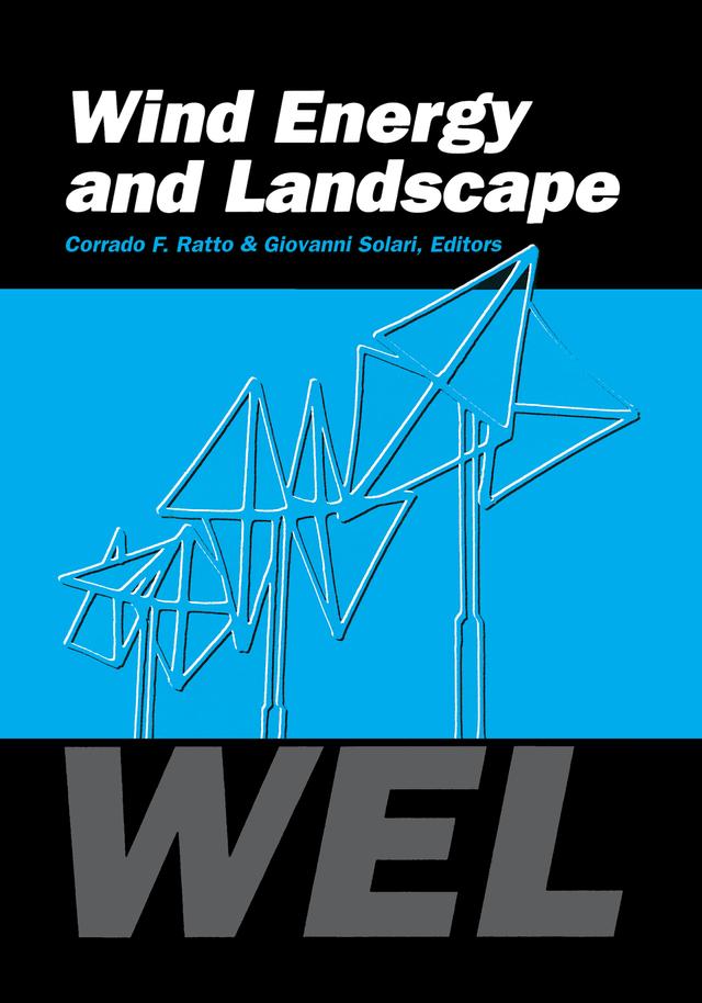 Wind Energy and Landscape by C.F. Ratto, G. Solari