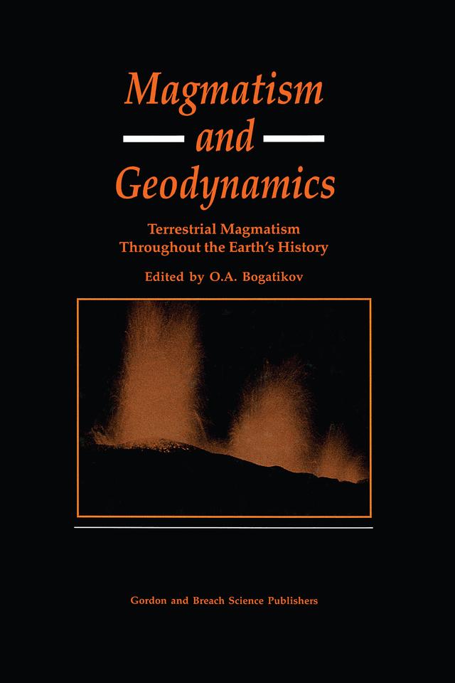 Magmatism and Geodynamics by O A Bagatikov