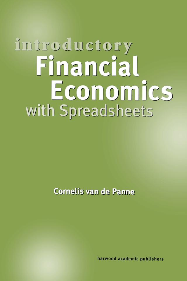Introductory Financial Economics with Spreadsheets by Cornelis van de Panne