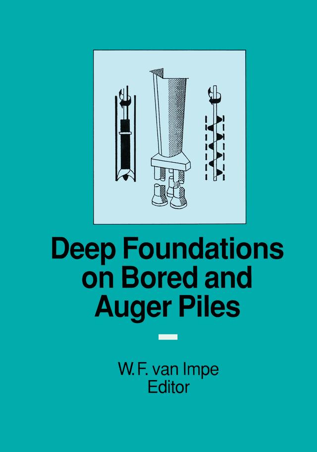 Deep Foundations on Bored and Auger Piles - BAP III by W.F. van Impe, W. Haegeman