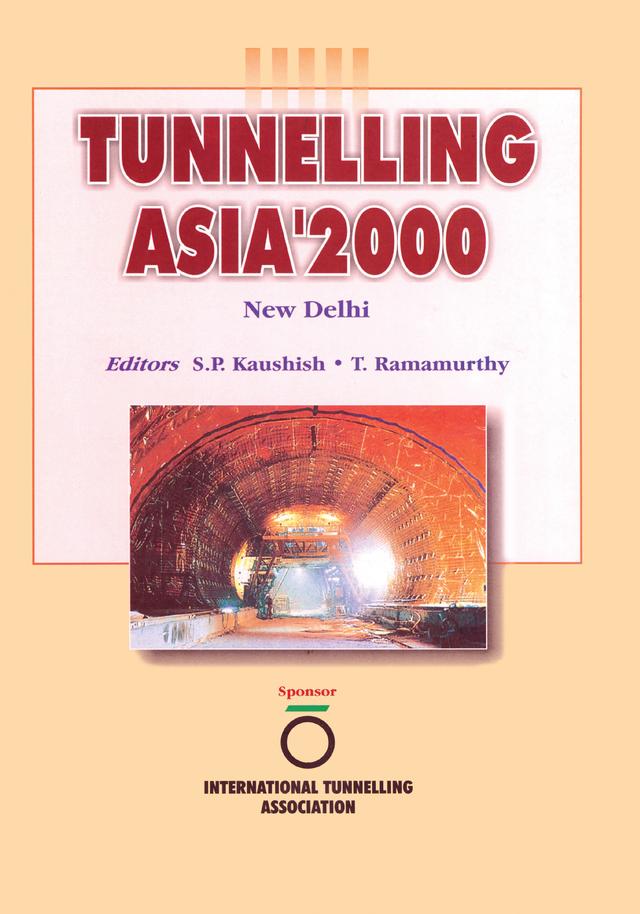 Tunnelling Asia 2000: Proceedings New Delhi 2000 by S.P. Kaushish, T. Ramamurthy