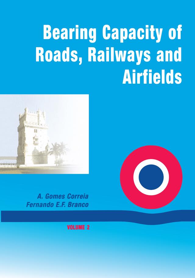 Bearing Capacity Of Roads Volume 2 by A. Gomes Correia