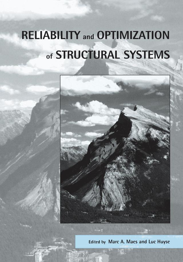 Reliability and Optimization of Structural Systems by Luc Huyse, Marc Maes
