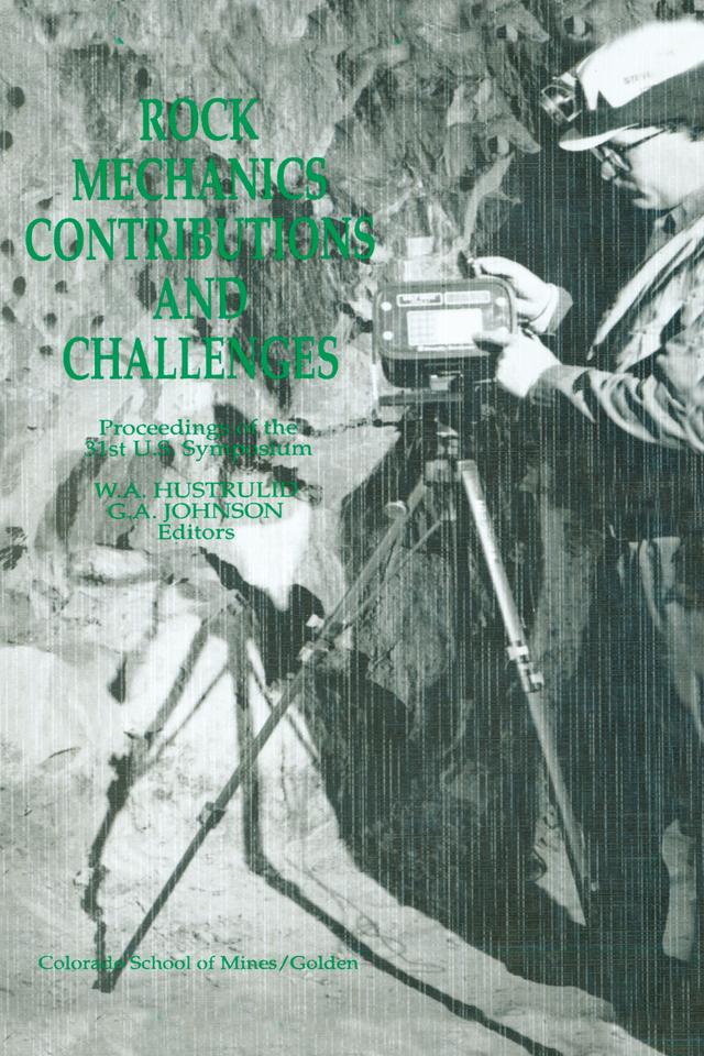 Rock Mechanics Contributions and Challenges by G.A. Johnson, W. Hustrulid