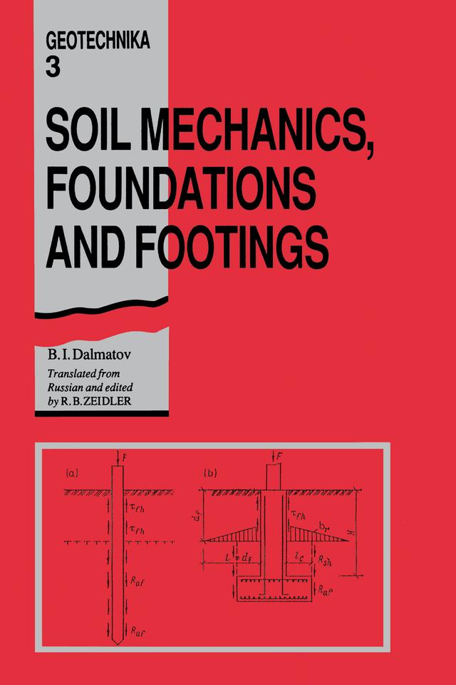 Soil Mechanics, Footings and Foundations by B.I. Dalmatov