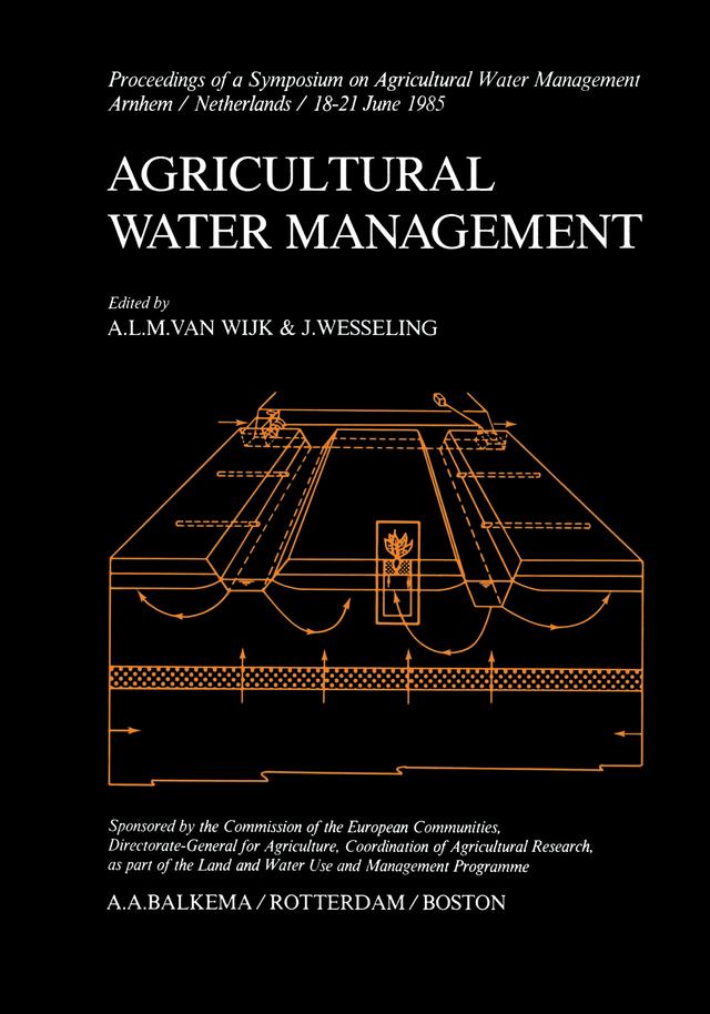 Agricultural Water Management by A. L. Van Wijk, Wesseling J.