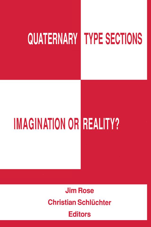 Quaternary Type Sections: Imagination or Reality? by Ch.S. Schluechter, J. Rose