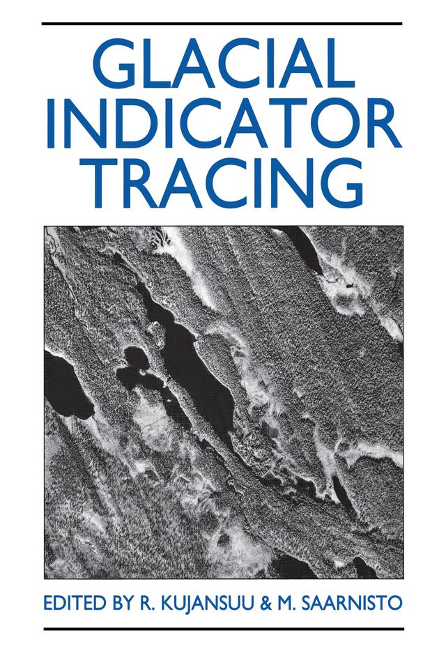 Glacial Indicator Tracing by R. Kujansuu, S.M. Saarnisto